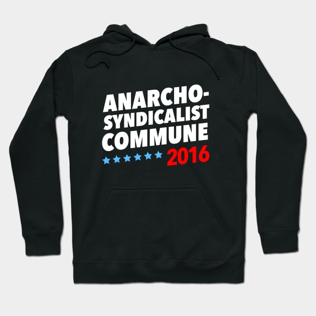 Anarcho-Syndicalist Commune 2016 Hoodie by dumbshirts